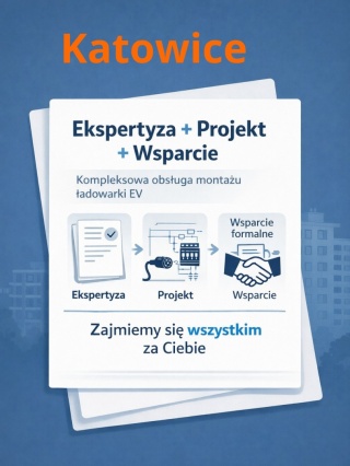 Katowice - Ekspertyza + projekt + pomoc w uzyskaniu - dokumentacja zgodna z ustawą o elektromobilności